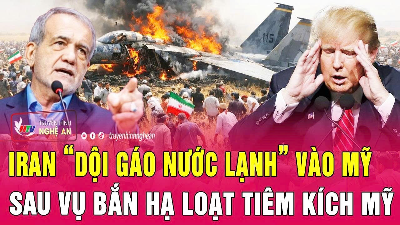 Iran “dội gáo nước lạnh” vào Mỹ sau vụ bắn hạ loạt tiêm kích Mỹ