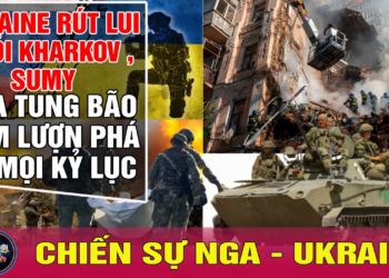 Nga Ukraine mới nhất 6/4: Ukraine rút lui khỏi Kharkov,Sumy; Nga tung bão bom lượn phá vỡ mọi kỷ lục