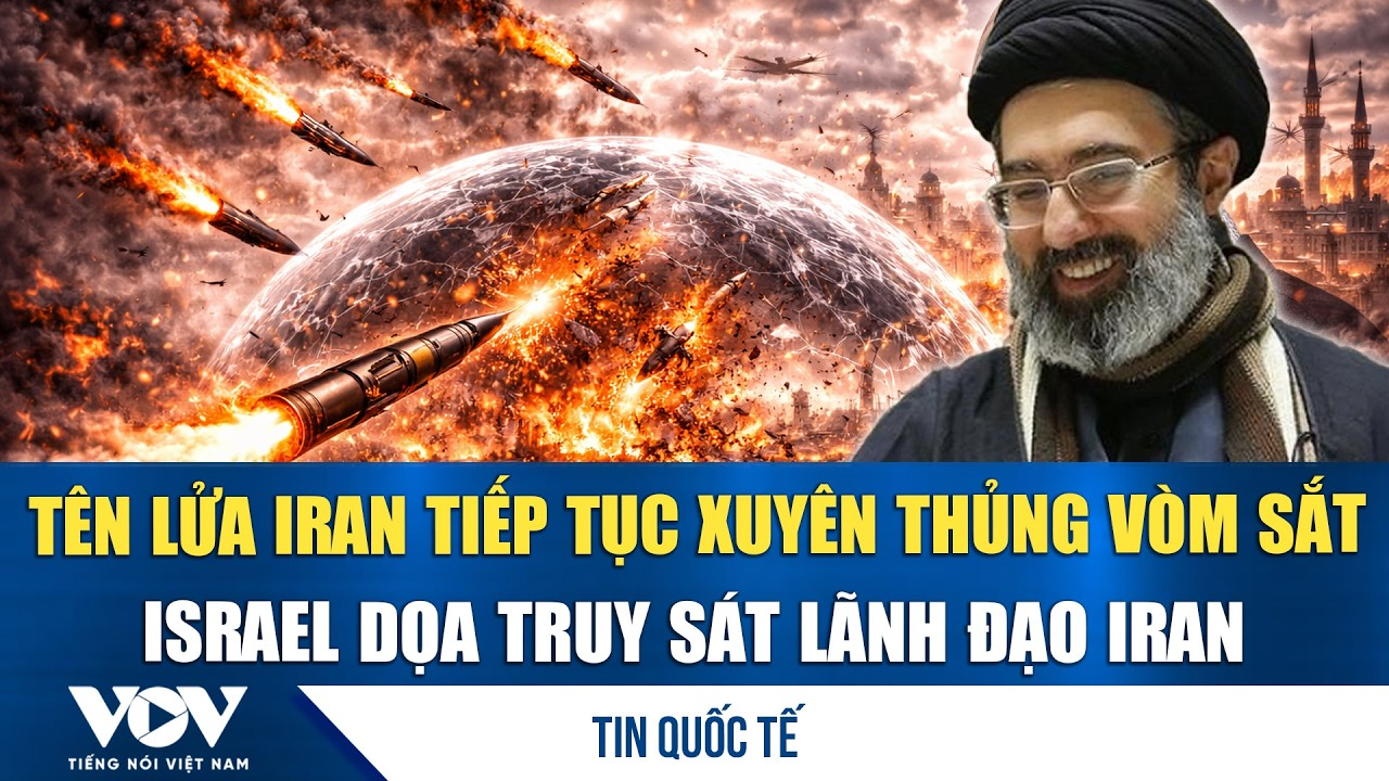Tên lửa Iran tiếp tục xuyên thủng Vòm Sắt; Israel dọa truy sát lãnh đạo Iran