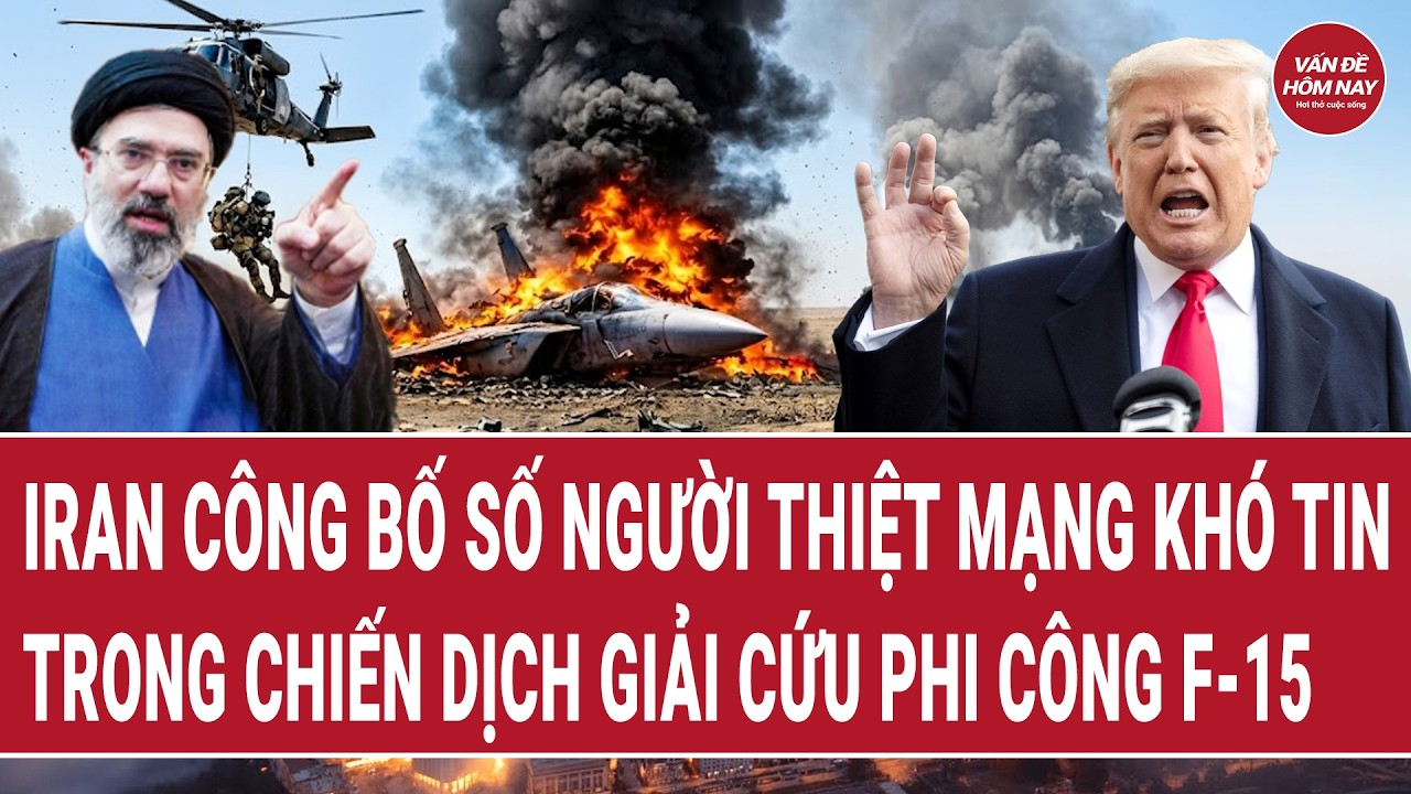 Iran công bố số người thiệt mạng khó tin trong chiến dịch giải cứu phi công F-15