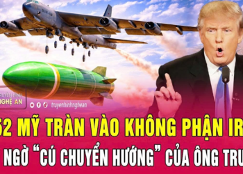 Điểm nóng thế giới: B-52 Mỹ tràn vào không phận Iran, bất ngờ “cú chuyển hướng” của ông Trump