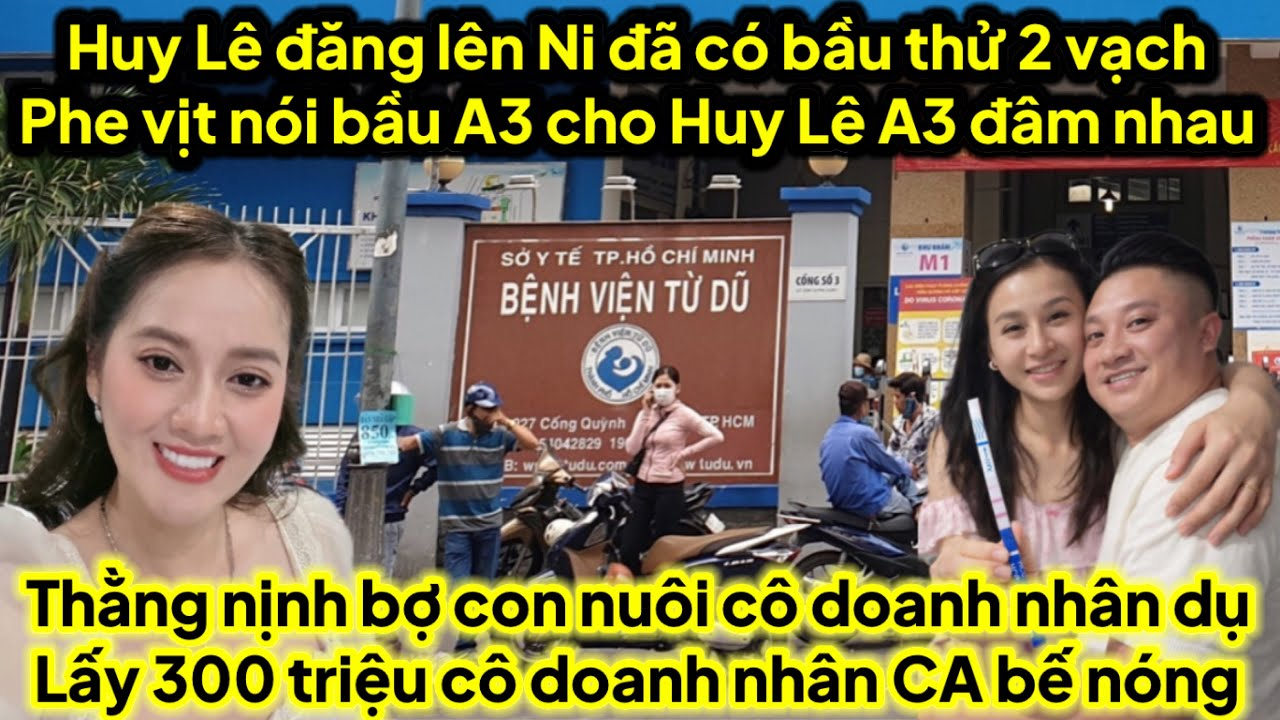 Huy Lê đăng lên Ni có bầu phe vịt nói bầu của A3 cho Huy Lê A3 đâm nhau,cô cột điện dụ 300tr CA bế