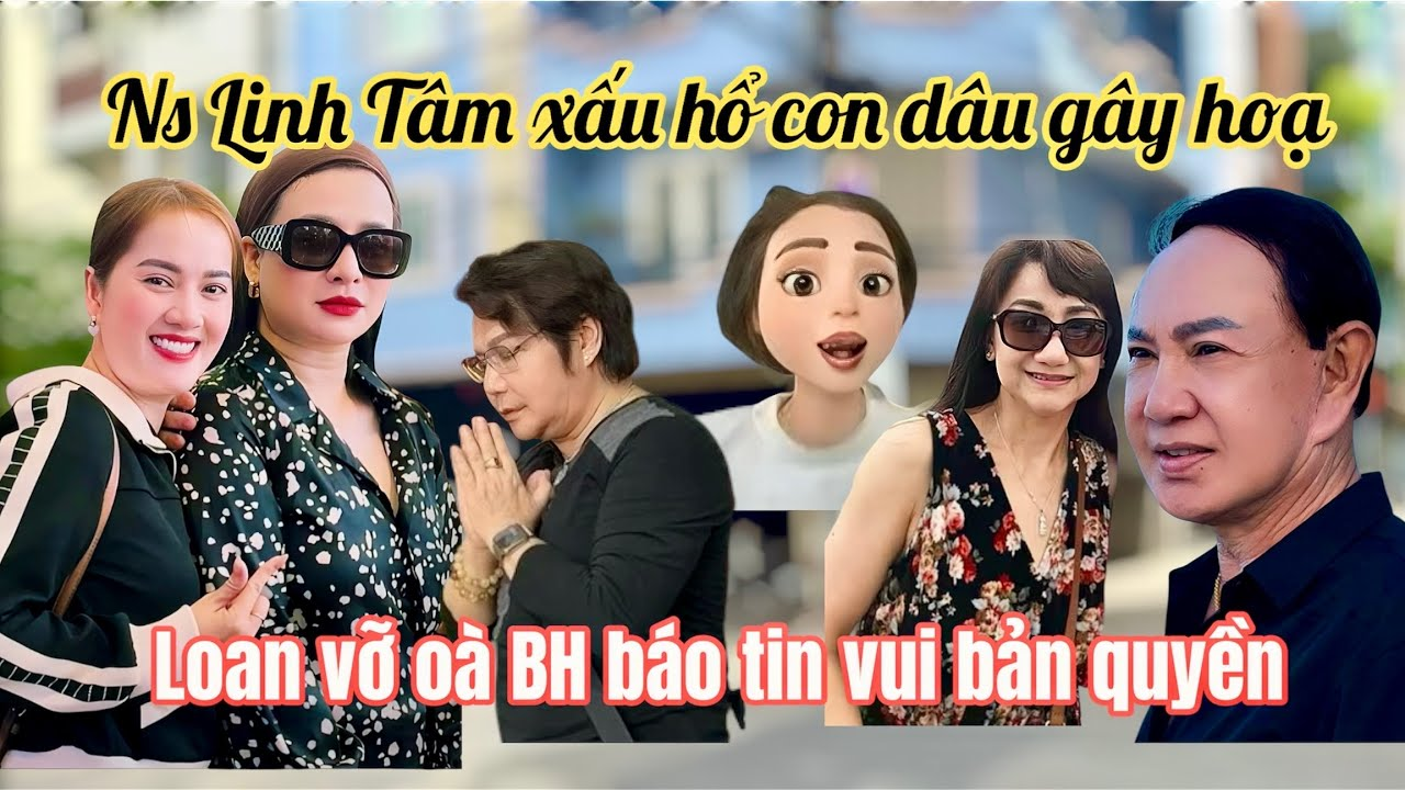 NS Linh Tâm Xấu Hổ Con Dâu Qua NS5 Kiếm Chuyện, Hồng Loan Nhận Tin Vui Bản Quyền Từ BH