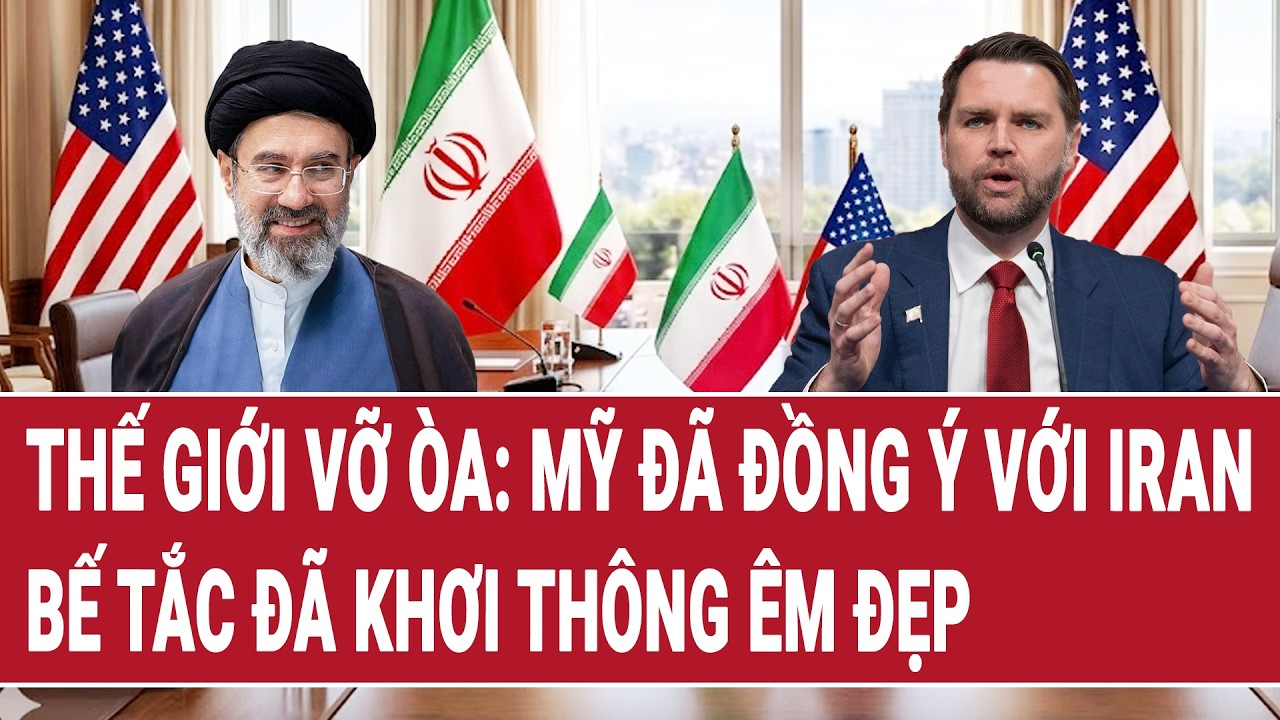 Toàn cảnh thế giới 12/4: Thế giới vỡ òa: Mỹ đã đồng ý với Iran, bế tắc dần khơi thông êm đẹp