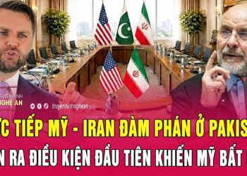 Toàn cảnh: Trực tiếp Mỹ – Iran đàm phán ở Pakistan, Iran ra điều kiện đầu tiên khiến Mỹ bất ngờ
