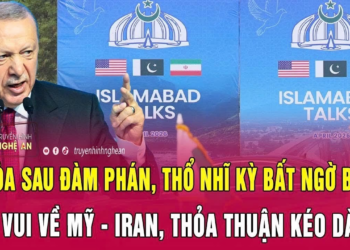 Điểm nóng thế giới: Vỡ òa sau đàm phán, Thổ Nhĩ Kỳ báo tin vui về Mỹ-Iran, thỏa thuận kéo dài?