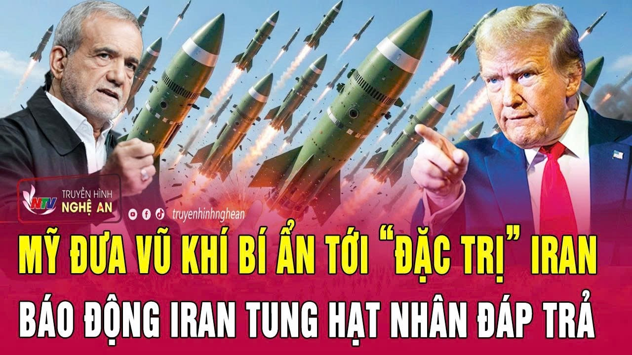 Điểm nóng thế giới 14/4: Mỹ đưa vũ khí bí ẩn tới “đặc trị” Iran, báo động Iran tung hạt nhân đáp trả