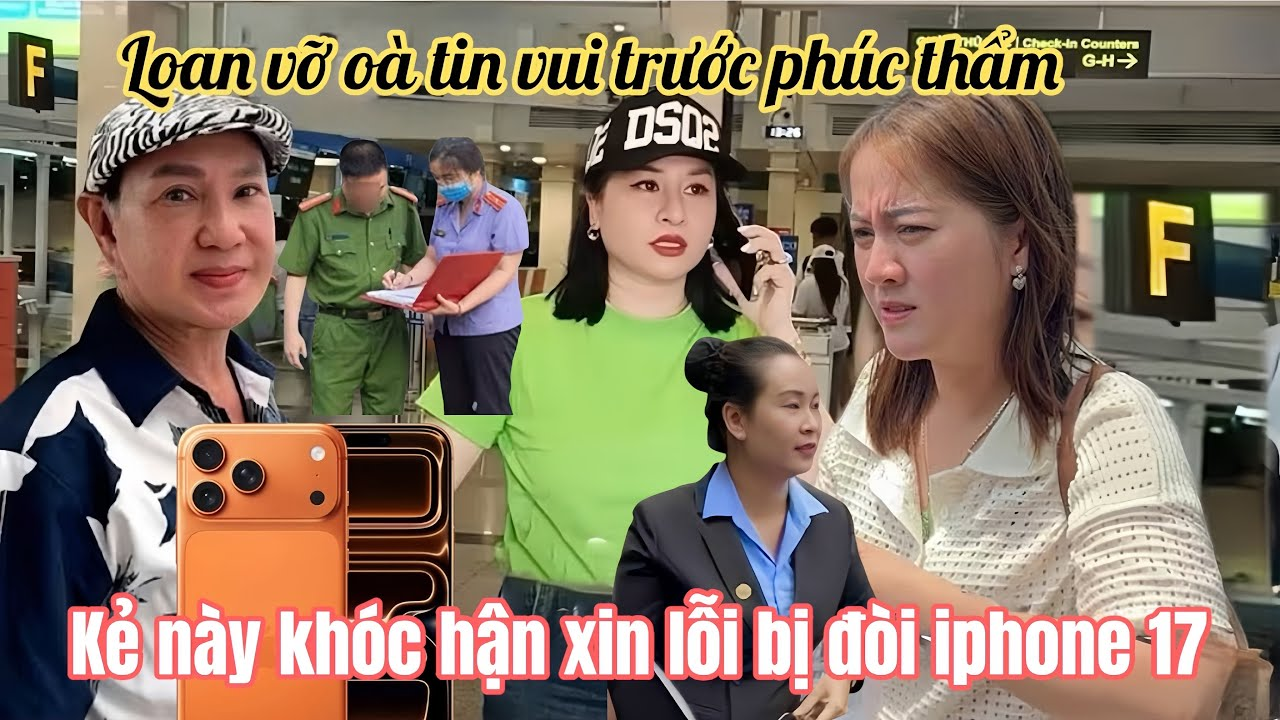 Hồng Loan Vỡ Oà Ân Nhân Từ Mỹ Tin Vui Trước Phúc Thẩm, KẺ NÀY Khóc Xin Lỗi Ni Bị Đòi Iphone 17