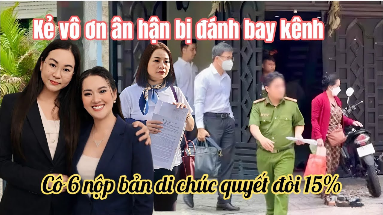 Kẻ Quay Xe Với Ni Khóc Ngất Bị Đánh Bay Kênh,Hồng Loan Tá Hoả Cô HP Nộp Bản Di Chúc Lên Toà Án