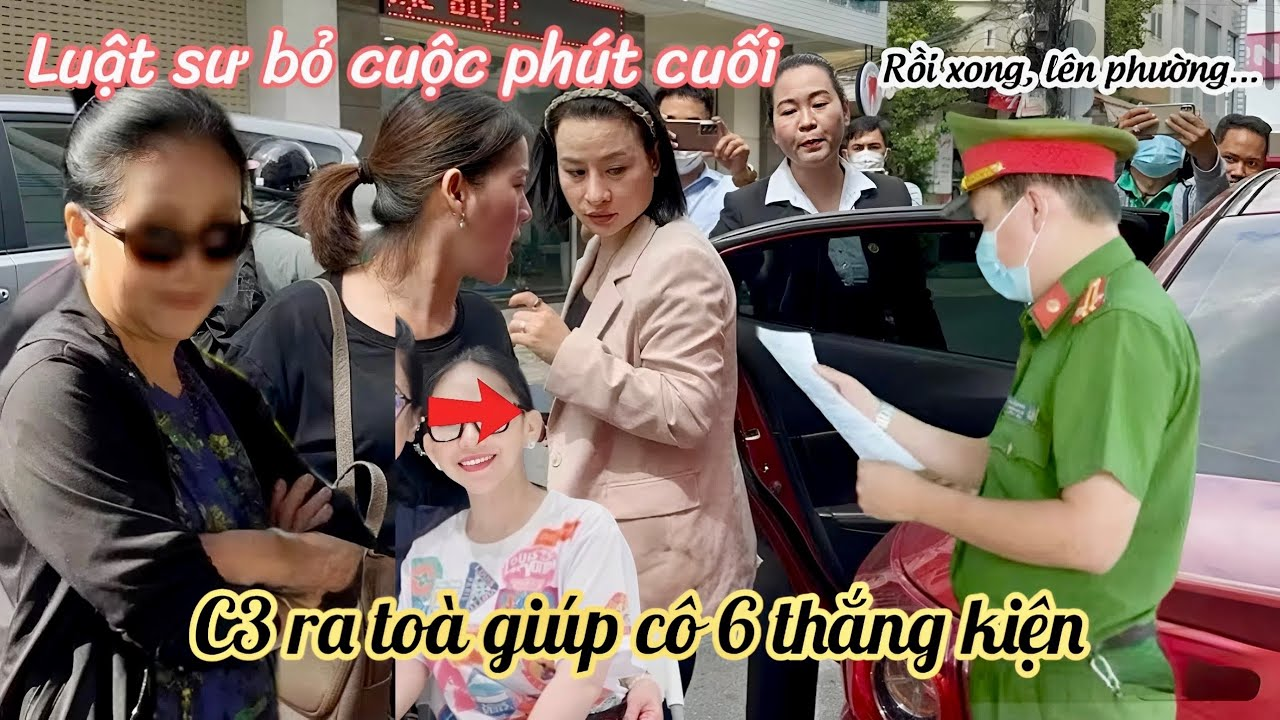 Hồng Loan Vỡ Oà Cô 6 Đuối Lý Xin Rút Đơn LS Bỏ Cuộc, C3 Tuyên Bố Ra Toà Giúp Cô 6 Lật Kèo 15%