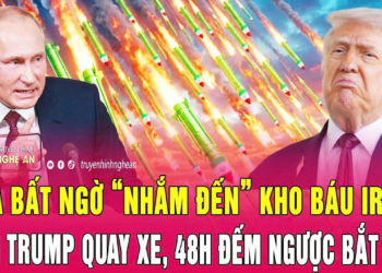 Toàn cảnh quốc tế:Nga bất ngờ “nhắm đến” kho báu Iran; Ông Trump quay xe, 48h đếm ngược bắt đầu