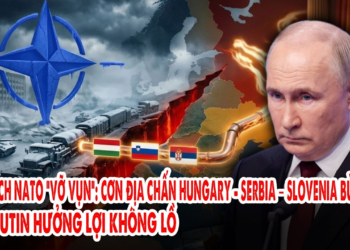 Mắt xích NATO vỡ vụn: Cơn địa chấn Hungary – Serbia – Slovenia bùng nổ, ông Putin hưởng lợi khổng lồ