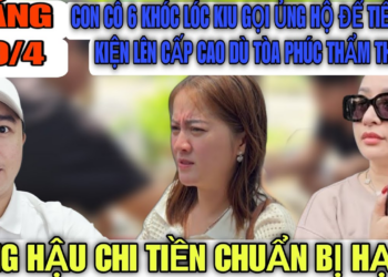 Con Cô 6 Khóc Lóc Kiu Gọi MTQ Ủng Hộ Tiền Để Tiếp Tục Kiện Nếu Có Thua Ở Phiên Phúc Thẩm