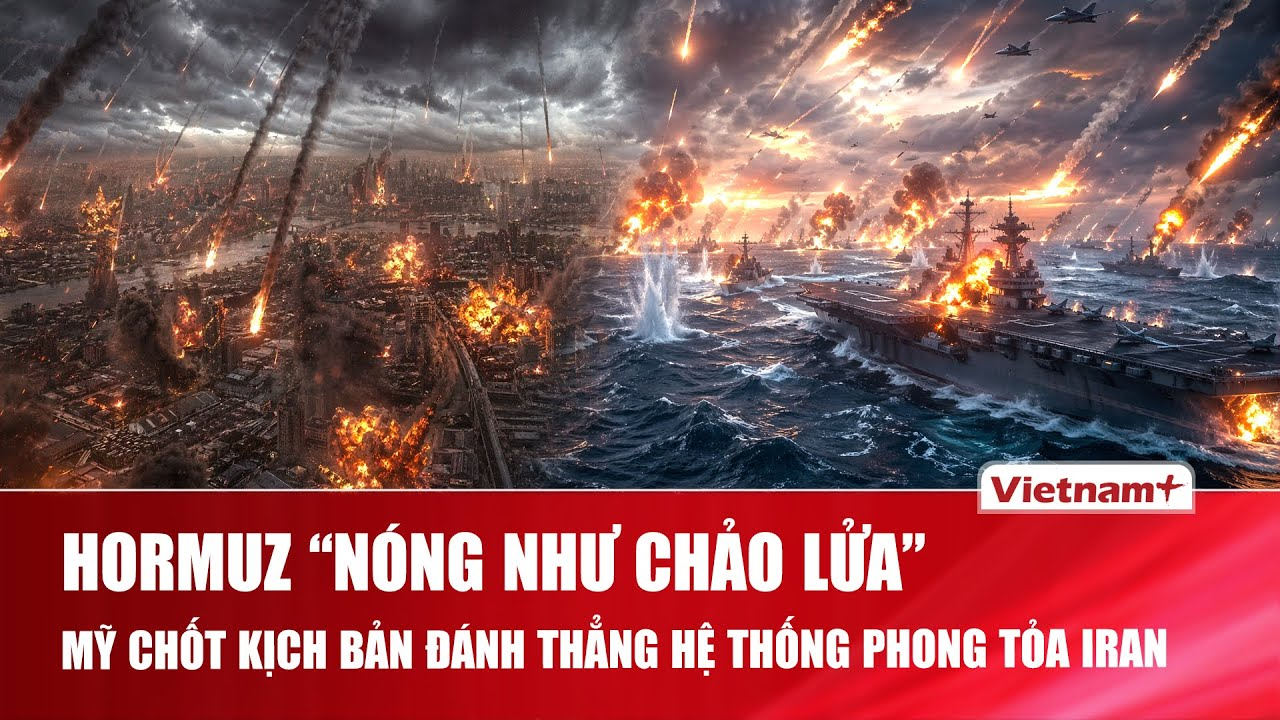 Thời sự Quốc tế sáng 25/4: Mỹ sắp “đánh lớn” ở Hormuz, lộ kịch bản nã thẳng hệ thống phòng thủ Iran