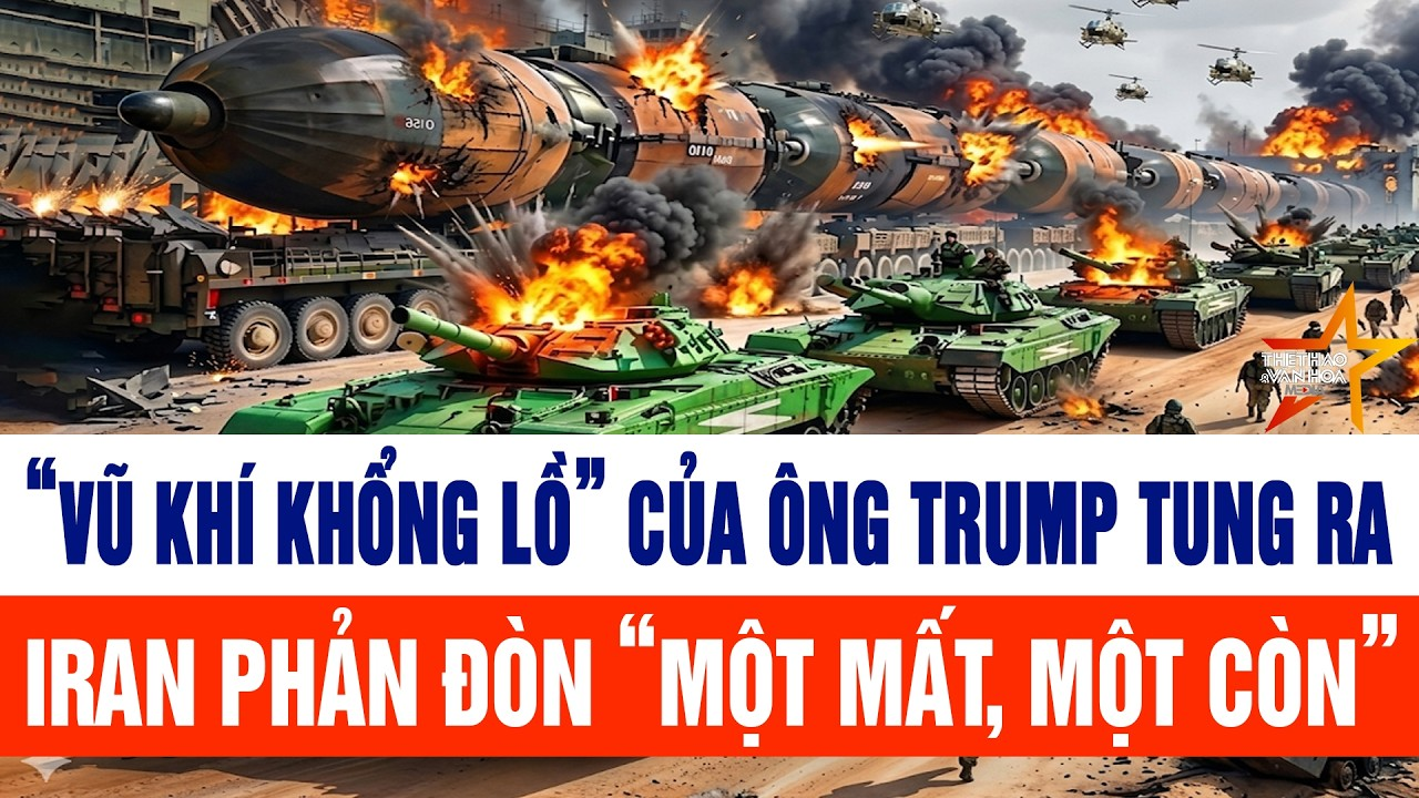 Thế giới nổi bật 25/4: “Vũ khí khổng lồ” của ông Trump tung ra, Iran phản đòn “một mất một còn”