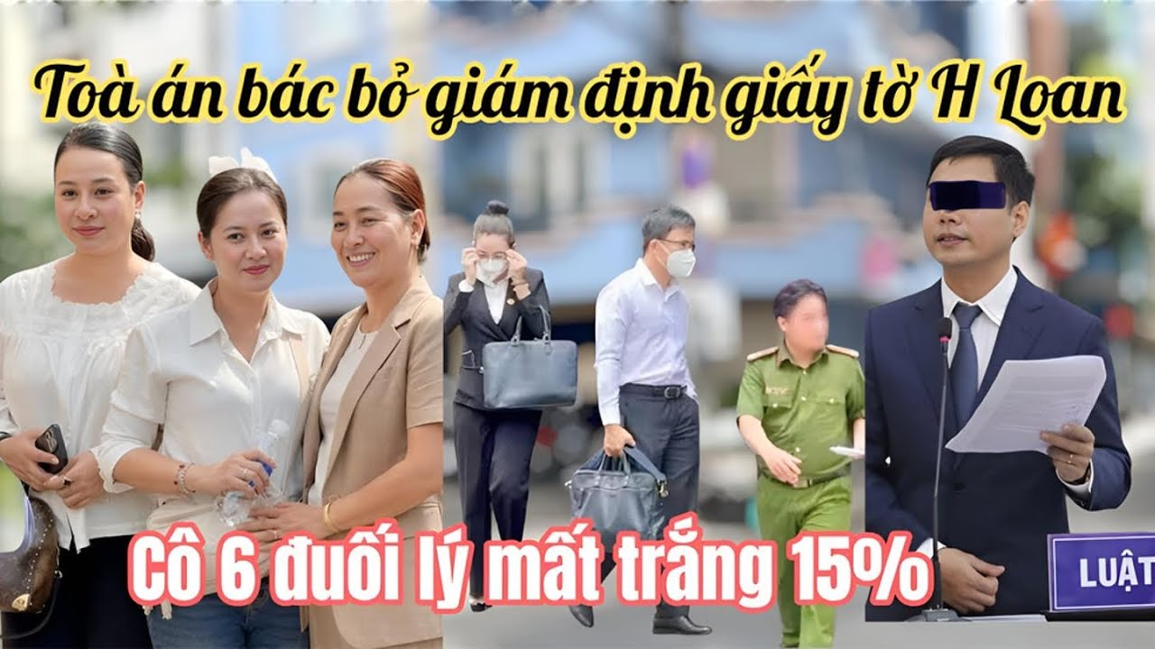 Ni Vỡ Oà Toà Bác Bỏ Giám Định Giấy Tờ Hồng Loan, Cô 6 Khóc Ròng Chấp Nhận Mất Trắng 15%
