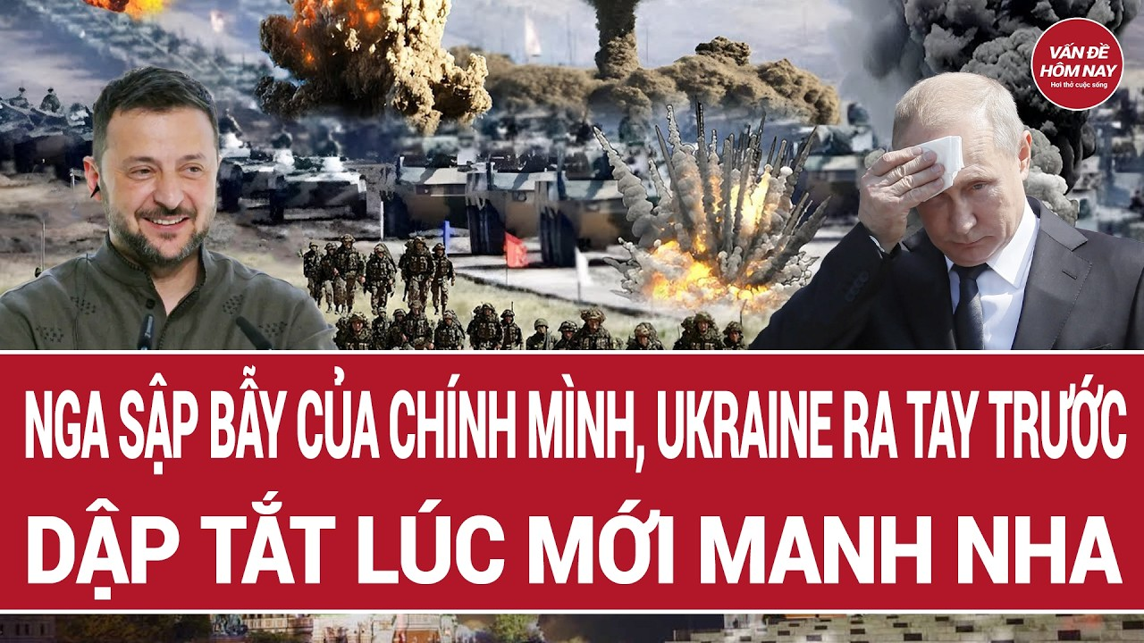 Bản tin Thế giới 26/4: Nga sập bẫy của chính mình, Ukraine ra tay trước, dập tắt lúc mới manh nha