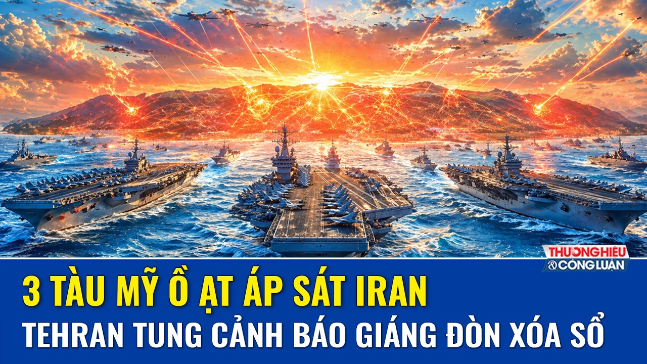 Thời sự Quốc tế sáng 27/4: Hạm đội Mỹ áp cửa bằng 3 tàu chiến, Iran xù gai thép sẵn sàng nghênh đón