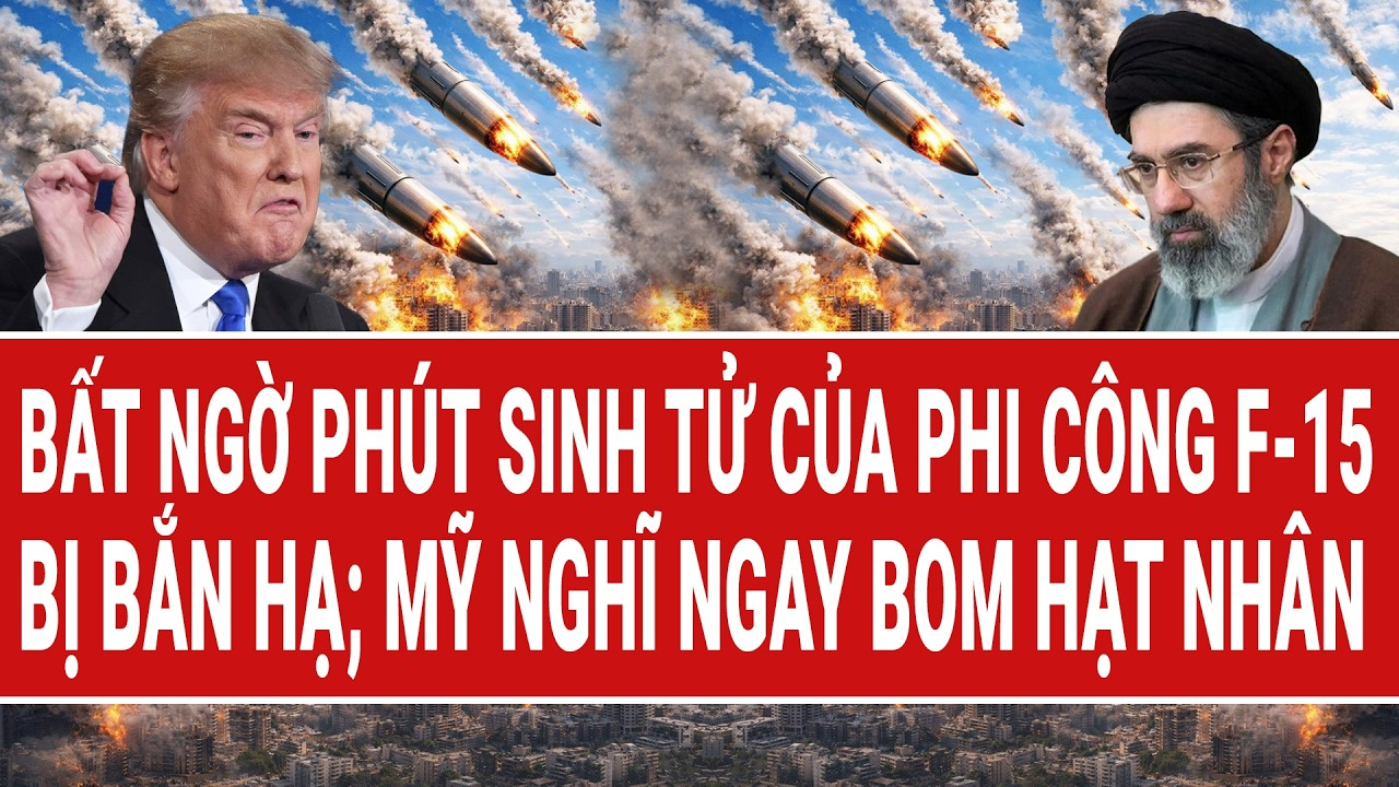 Bất ngờ phút sinh tử của phi công F-15 bị bắn hạ; Mỹ nghĩ ngay bom hạt nhân