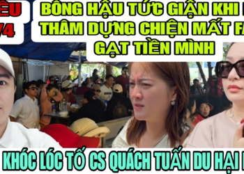 Bông Hậu Tức Giận Khi Biết Bít Thâm Bị Chiện Gạt Để Moi Tiền, Con Cô 6 Tố Cáo CS Quách Tuấn Du
