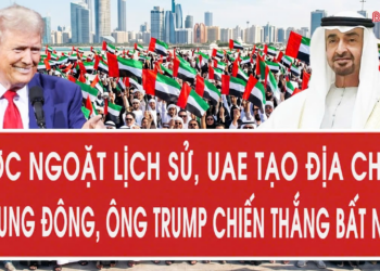 Bước ngoặt lịch sử, UAE tạo địa chấn ở Trung Đông, ông Trump chiến thắng bất ngờ