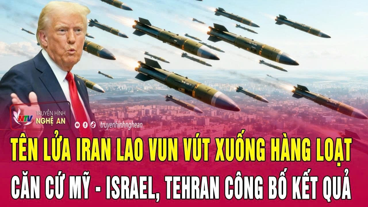 Tên lửa Iran lao vun vút xuống hàng loạt căn cứ Mỹ – Israel, Tehran công bố kết quả