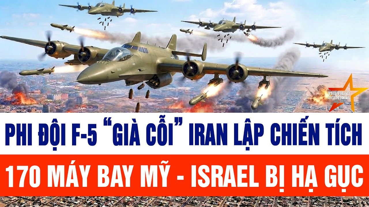Phi đội F-5 “già cỗi” Iran xuyên thủng lưới phòng thủ, 170 máy bay Mỹ bị hạ gục