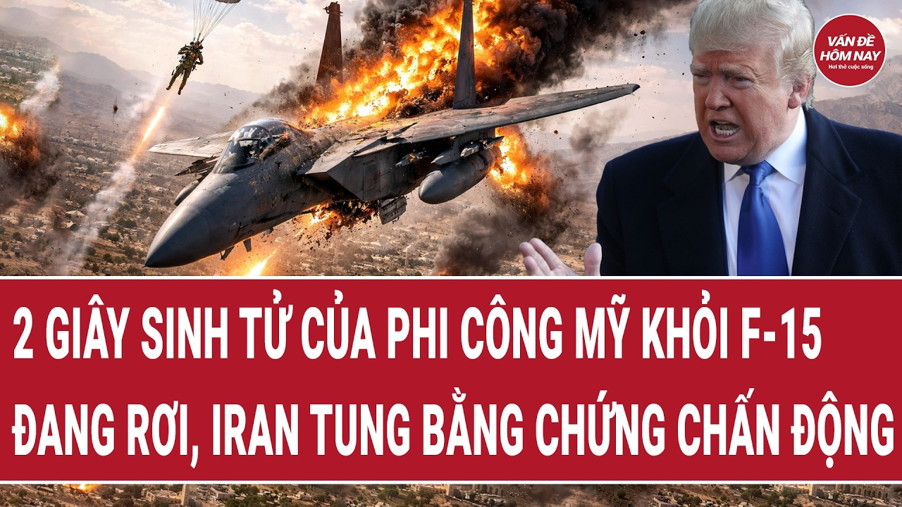 2 giây sinh tử của phi công Mỹ khỏi F-15 đang rơi, Iran tung bằng chứng chấn động | Vấn đề hôm nay