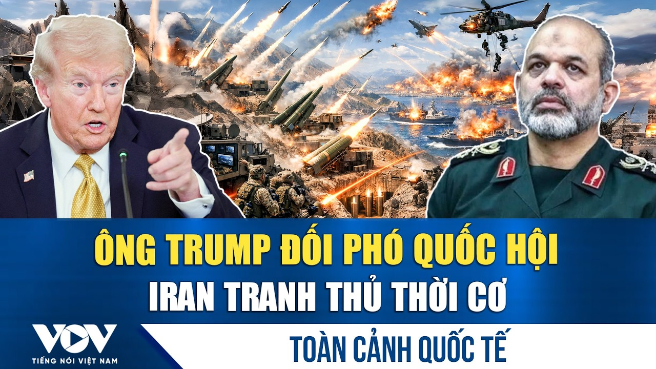 Toàn cảnh quốc tế sáng 2/5: Ông Trump đối phó hạn chót của Quốc hội; Iran ‘khai quật’ tên lửa