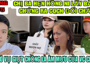 Cực Nóng Bất Ngờ Chị 3 Đòi Hẹn Hồng Ni Ra CQCN Để Cung Cấp Bằng Chứng Tố Ni Vu Khống