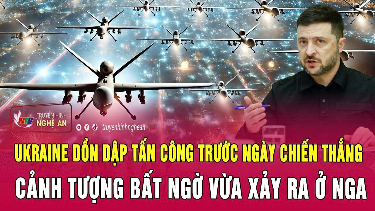 Ukraine dồn dập tấn công trước Ngày Chiến thắng, cảnh tượng bất ngờ vừa xảy ra ở Nga