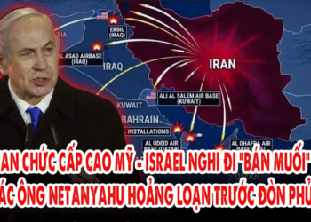 30 quan chức cấp cao Mỹ – Israel nghi đi “bán muối”: Nội các ông Netanyahu hoảng loạn đòn phủ đầu