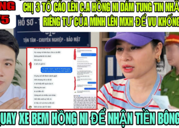 Chị Ba Tố Cáo CA Hồng Ni Xâm Nhập Điện Thoại Tung Tin Nhắn Riêng Tư Của Mình Để Vu Khống