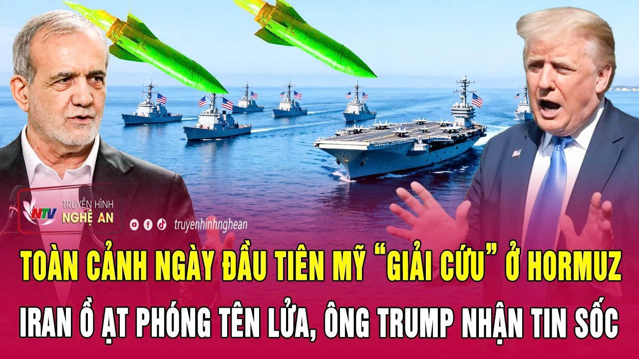 Toàn cảnh ngày đầu tiên Mỹ “giải cứu” ở Hormuz: Iran ồ ạt phóng tên lửa, ông Trump nhận tin sốc