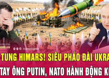 Điểm nóng thế giới: Nổ tung HIMARS! Siêu pháo đài Ukraine về tay ông Putin, NATO hành động khẩn
