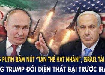 Ông Putin bấm nút “tận thế hạt nhân”: Israel tái mặt, ông Trump đối diện thất bại trước Iran!