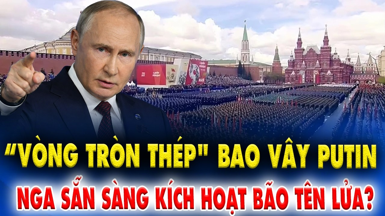 Putin được bảo vệ ở cấp độ thời chiến trước ngày 9/5, Kiev bị cảnh báo đừng vượt lằn ranh đỏ.