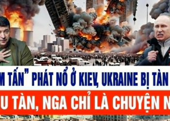 “Bom tấn” phát nổ ở Kiev, Ukraine bị tàn phá điêu tàn, Nga chỉ là chuyện nhỏ