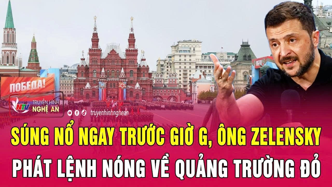Chiến sự Nga – Ukraine: Súng nổ ngay trước giờ G, ông Zelensky phát lệnh nóng về Quảng trường Đỏ