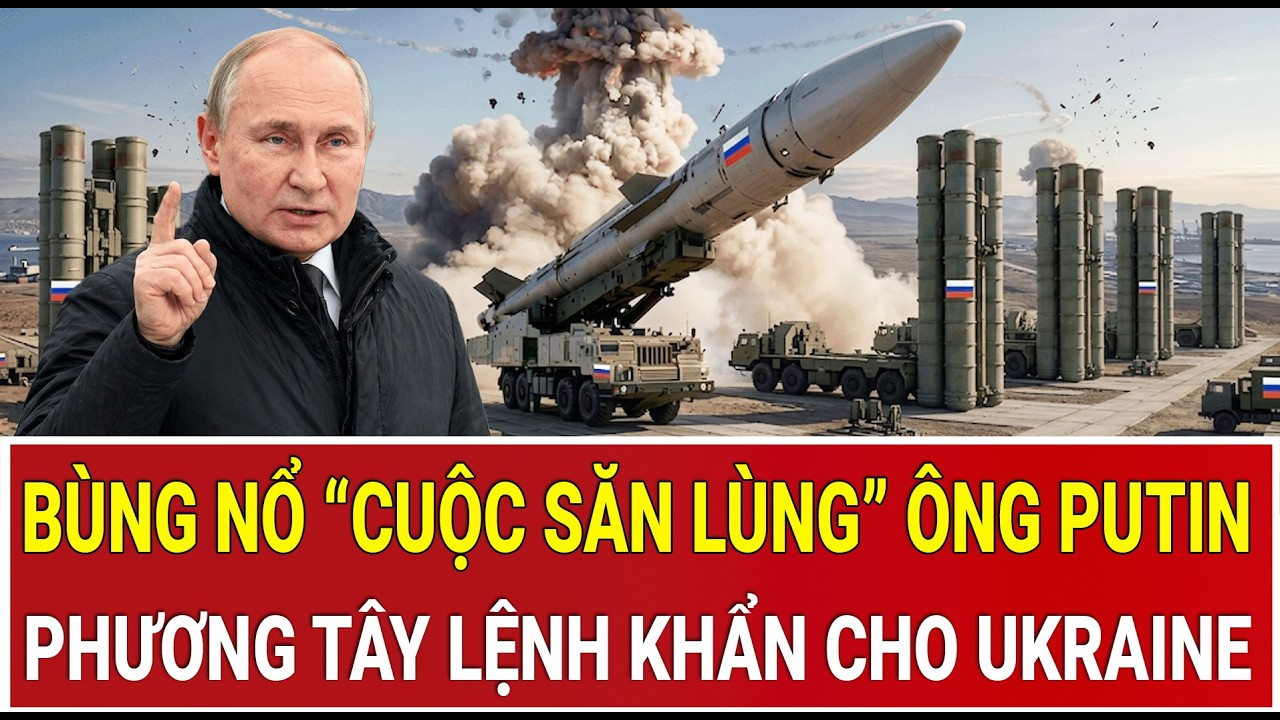 Điểm nóng 10/5: Chiến dịch “săn lùng” ông Putin, điện Kremlin náo loạn, phương Tây lệnh khẩn Kiev