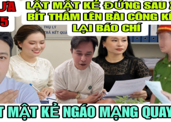 Lật Mật Kẻ Đứng Sau Bảo Kê Bít Thâm Xúi Lên Bài Tấn Công Lại Báo Chí Khi Lên Bị Án