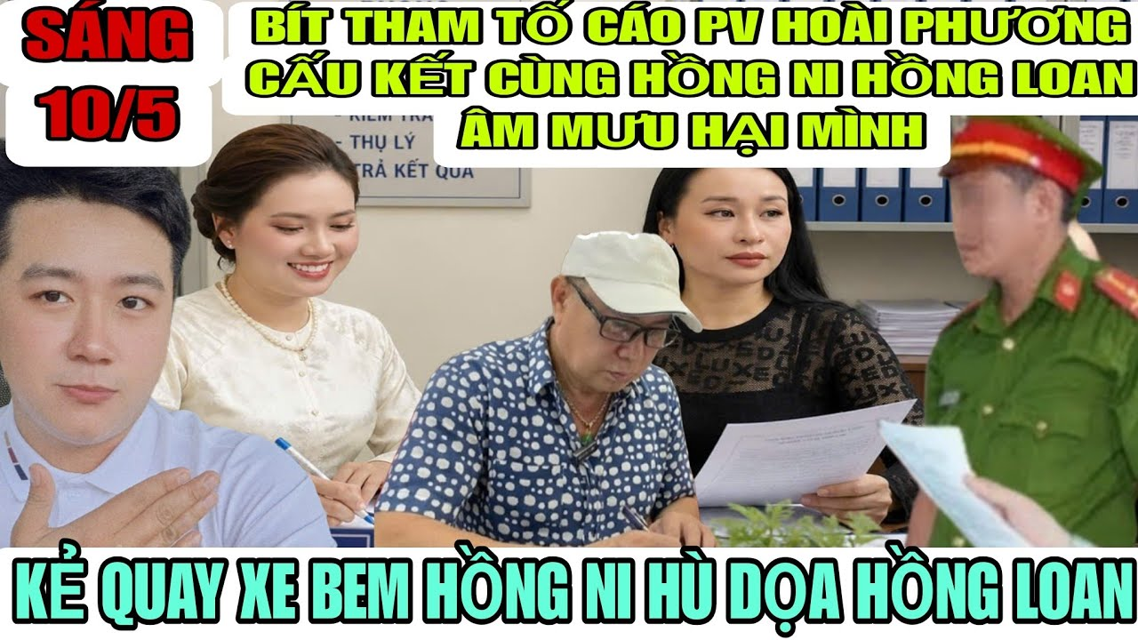 Bít Thâm Tố Cáo PV Hoài Phương Cấu Kết Cùng Hồng Ni Hồng Loan Vu Khống Hại Mình Để Bịt Miệng