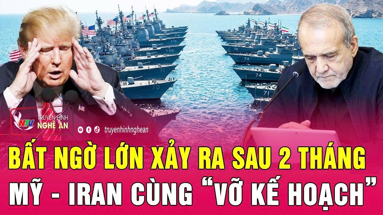 Điểm nóng thế giới 13/5: Bất ngờ lớn xảy ra sau 2 tháng, Mỹ – Iran cùng “vỡ kế hoạch”