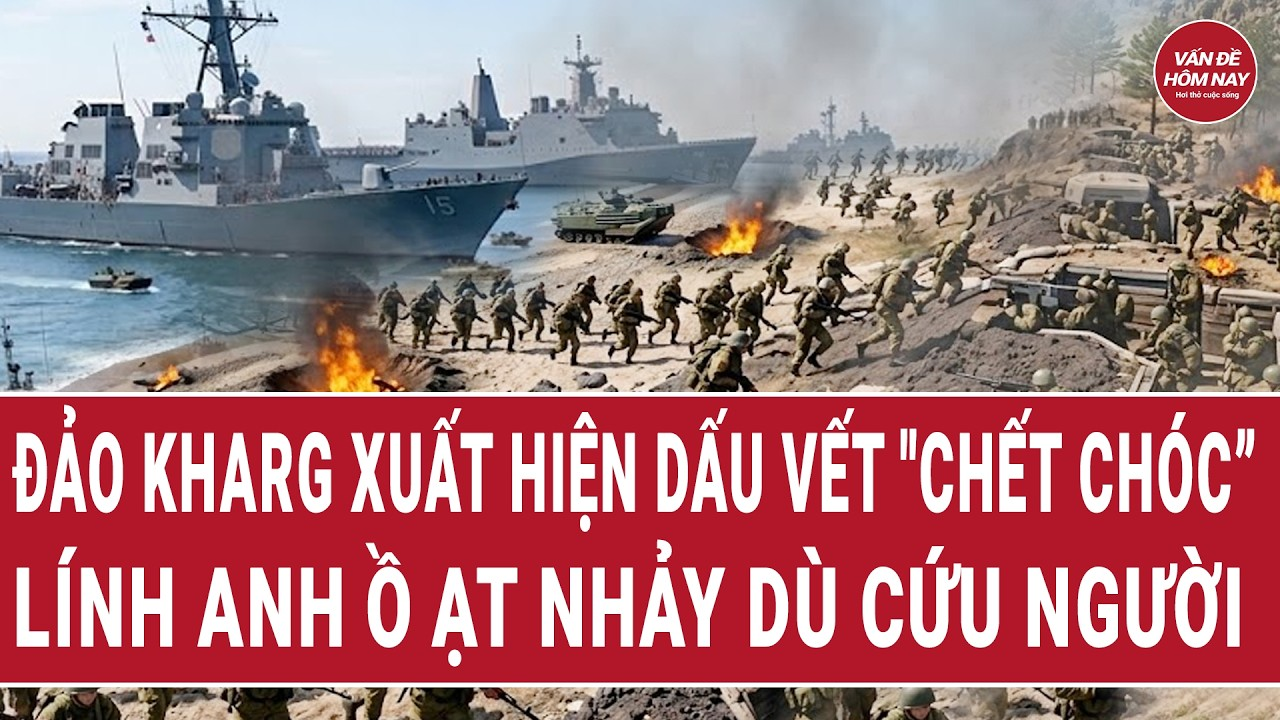 Thời sự quốc tế: Đảo Kharg xuất hiện dấu vết “chết chóc”; lính Anh ồ ạt nhảy dù cứu người