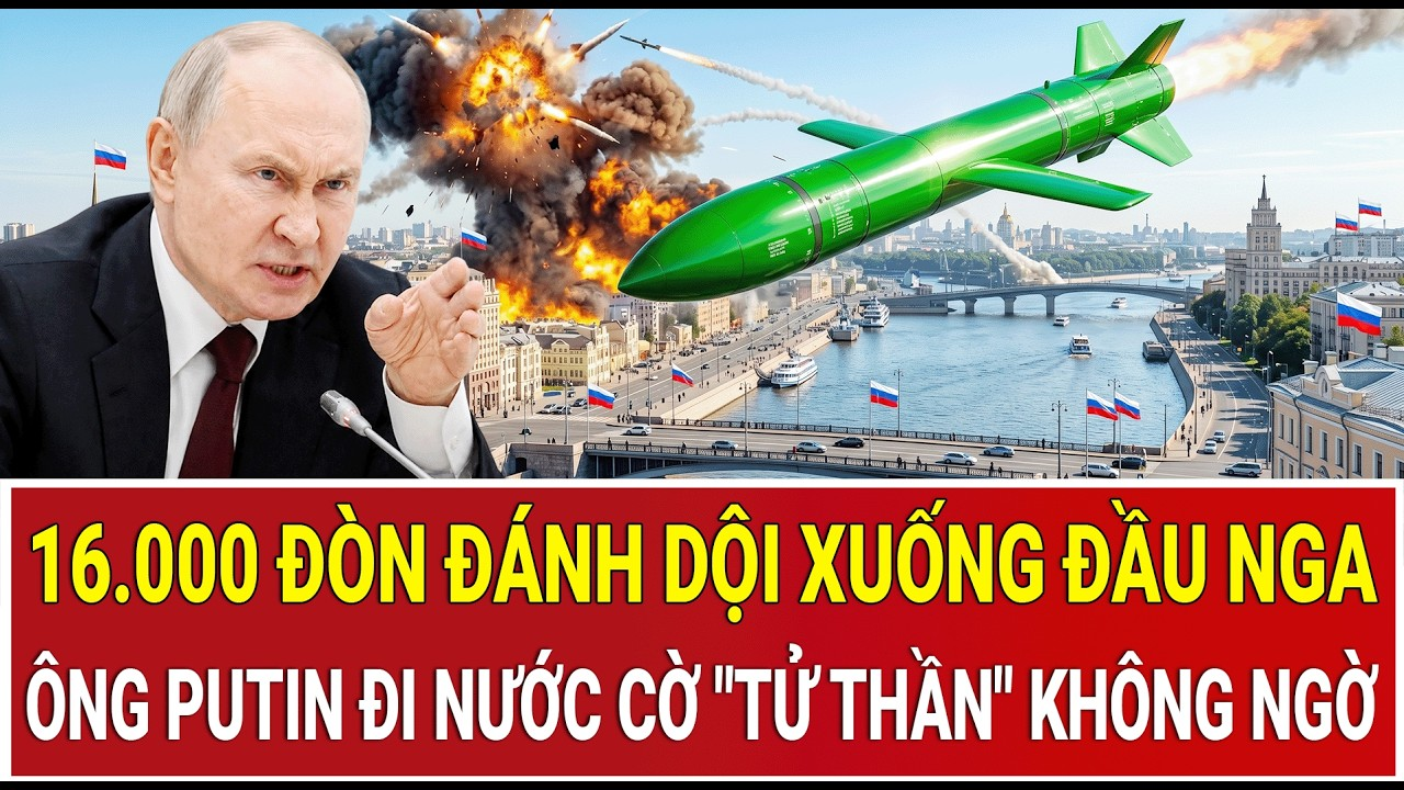 Điểm nóng: 16.000 đòn đánh dội xuống đầu Nga, ông Putin đi nước cờ “tử thần” không ai ngờ tới