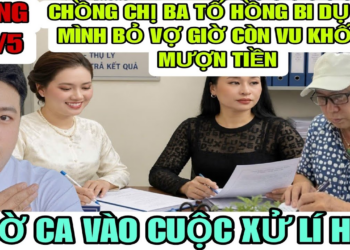 Anh Ba Tố Hồng Ni Lừa Gạt Tình Cảm Dụ Dỗ Mình Bỏ Vợ Bỏ Con Và Vu Khống Mình Mượn Tiền Là Sai Sự Thật