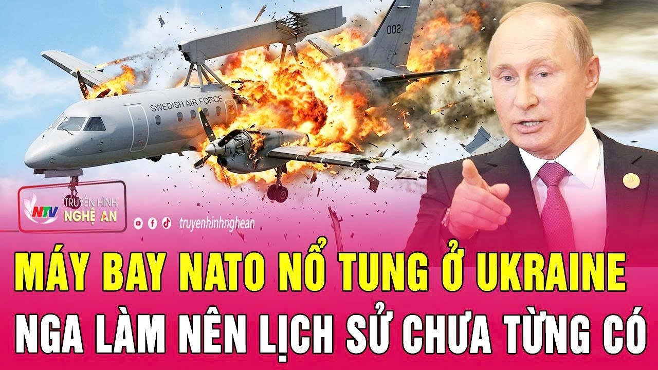 Thời sự quốc tế 14/5: Máy bay NATO nổ tung ở Ukraine, Nga làm nên lịch sử chưa từng có
