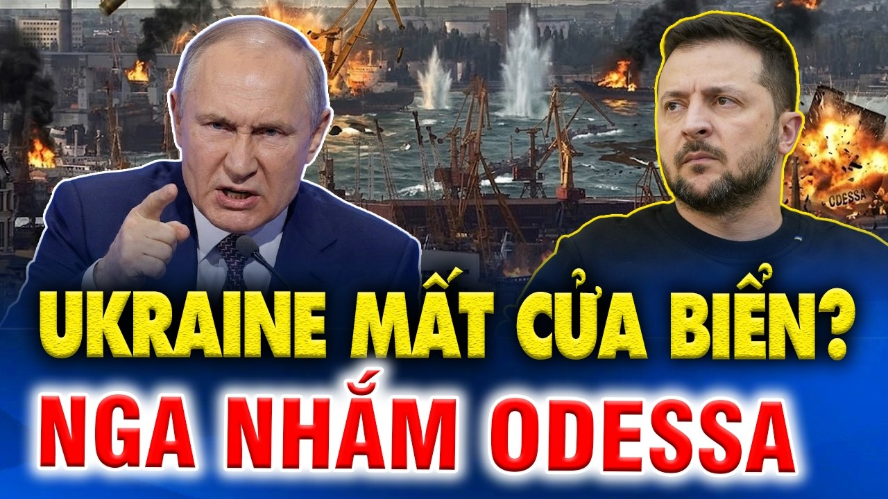 Kiev đứng trước nguy cơ mất cửa ngõ biển Đen khi Nga tiếp tục siết chặt Donbass.