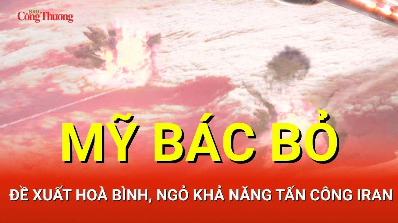 CHIẾN SỰ TRUNG ĐÔNG SÁNG 16/5: Mỹ bác bỏ đề xuất hoà bình 14 điểm, để ngỏ khả năng tấn công Iran