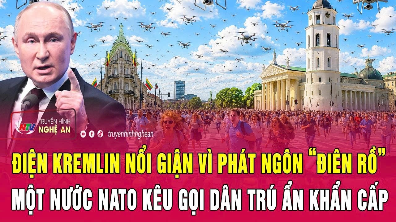 Thời sự 21/5:Điện Kremlin nổi giận vì phát ngôn “điên rồ”; Một nước NATO kêu gọi dân trú ẩn khẩn cấp